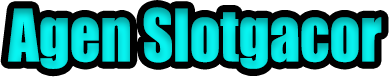 Agen Slotgacor